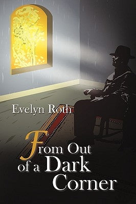 From Out of a Dark Corner by Roth, Evelyn