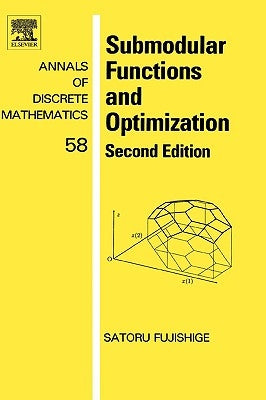 Submodular Functions and Optimization: Volume 58 by Fujishige, Satoru