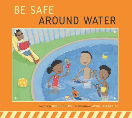 Be Safe Around Water by Heos, Bridget