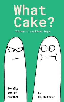 What Cake? by Swerling, Lisa