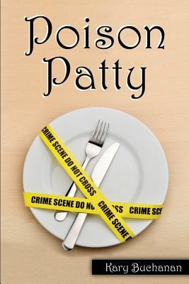 Poison Patty by Buchanan, Kary
