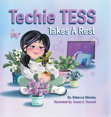 Techie Tess Takes a Rest by Shinsky, Rebecca