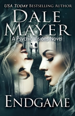 Endgame: A Psychic Visions Novel by Mayer, Dale