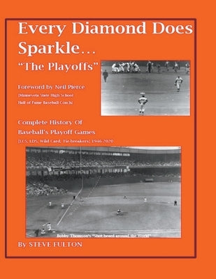 Every Diamond Does Sparkle...The Playoffs by Fulton, Steve