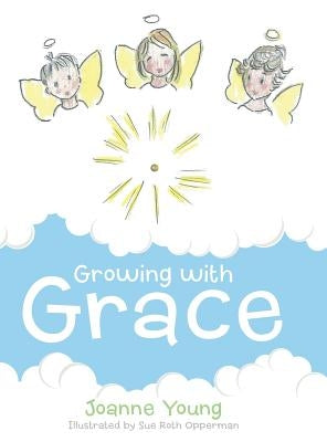 Growing with Grace by Young, Joanne