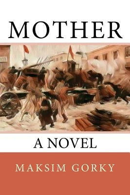 Mother by Gorky, Maksim
