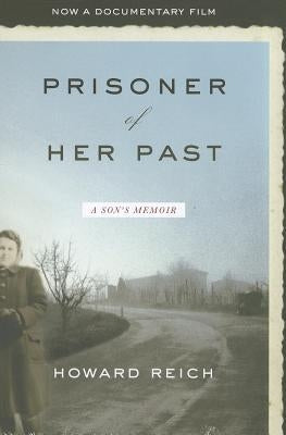 Prisoner of Her Past: A Son's Memoir by Reich, Howard