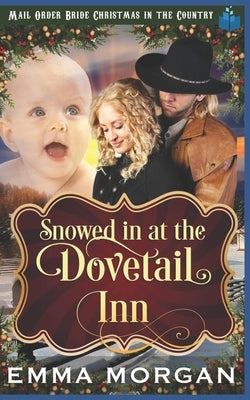 Snowed in at Dovetail Inn by Morgan, Emma