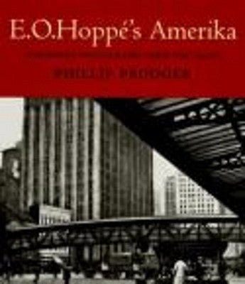 E. O. Hoppé's Amerika: Modernist Photographs from the 1920s by Prodger, Phillip