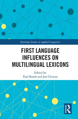 First Language Influences on Multilingual Lexicons by Booth, Paul