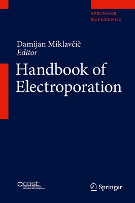 Handbook of Electroporation by Miklavčič, Damijan