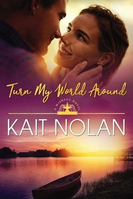 Turn My World Around by Nolan, Kait
