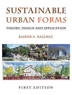 Sustainable Urban Forms by Kazimee, Bashir A.
