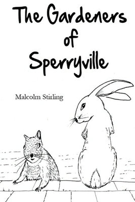 The Gardeners of Sperryville by Stirling, Malcolm
