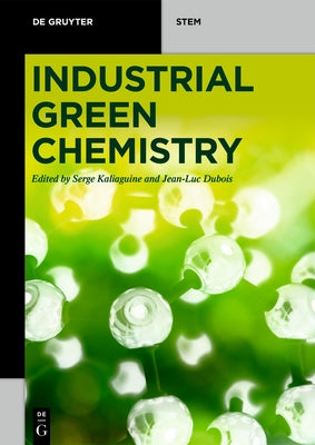 Industrial Green Chemistry by No Contributor