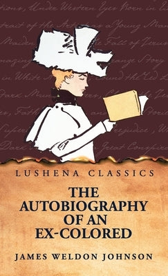The Autobiography of an Ex-Colored Man by James Weldon Johnson