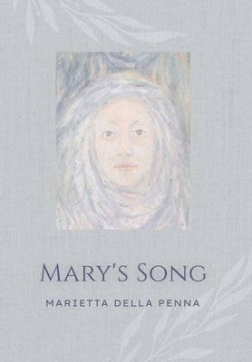 Mary's Song by Della Penna, Marietta