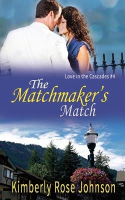 The Matchmaker's Match by Johnson, Kimberly Rose