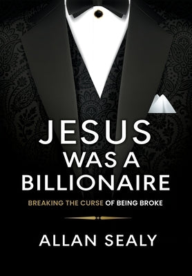 Jesus Was A Billionaire by Sealy