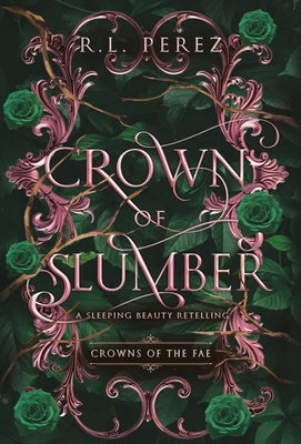 Crown of Slumber by Perez, R. L.
