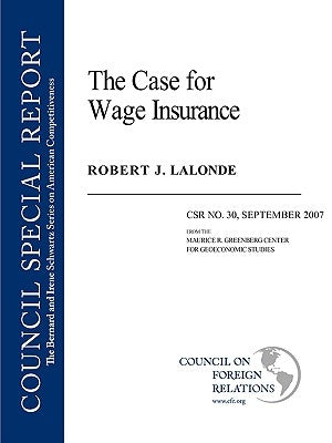 The Case for Wage Insurance by LaLonde, Robert J.