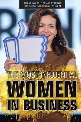 The Most Influential Women in Business by Lusted, Marcia Amidon