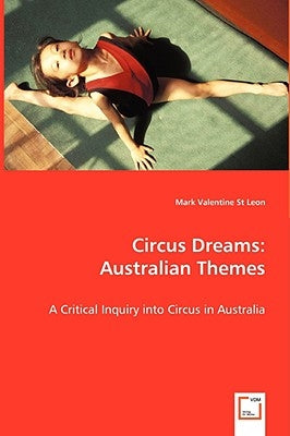 Circus Dreams: Australian Themes by St Leon, Mark Valentine