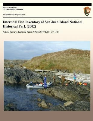 Intertidal Fish Inventory of San Juan Island National Historical Park (2002) by National Park Service