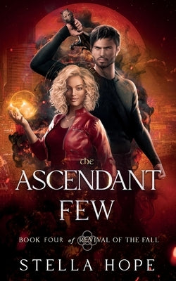 The Ascendant Few by Hope, Stella