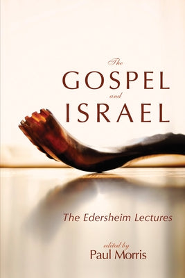The Gospel and Israel by Morris, Paul
