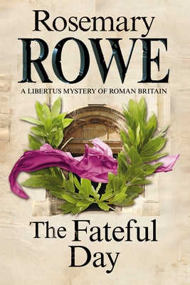 The Fateful Day by Rowe, Rosemary