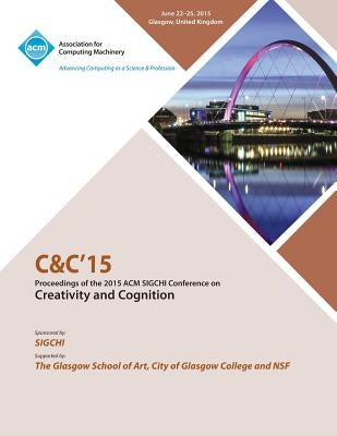 C&C 15 Creativity and Cognition by C&c 15 Conference Committee