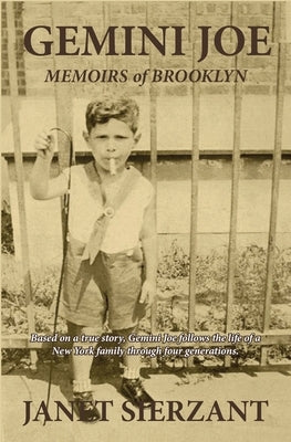 Gemini Joe: Memoirs of Brooklyn by Sierzant, Janet