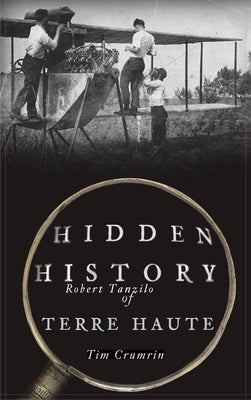 Hidden History of Terre Haute by Crumrin, Tim