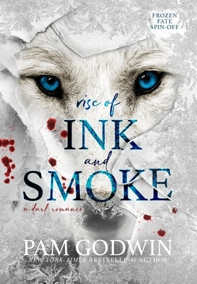 Rise of Ink and Smoke by Godwin, Pam