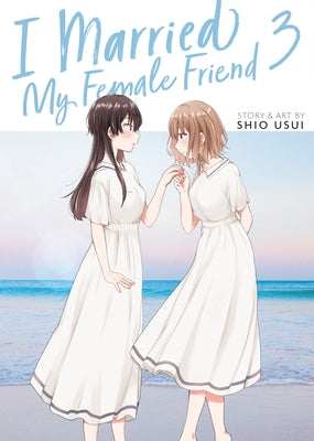 I Married My Female Friend Vol. 3 by Usui, Shio