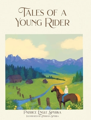 Tales of a Young Rider by Engle Spyrka, Patrice