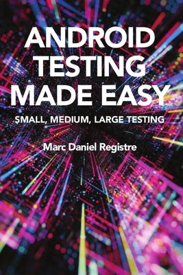 Android Testing Made Easy by Aldallash, Yaseen