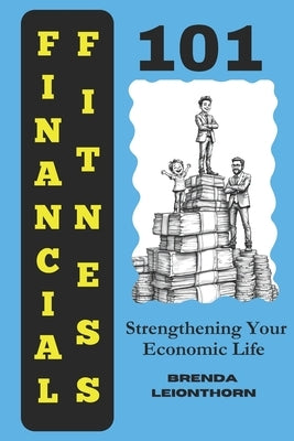 Financial Fitness 101: Strengthening Your Economic Life by Ltd, Error440