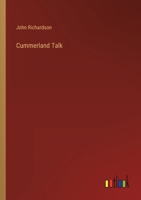 Cummerland Talk by Richardson, John
