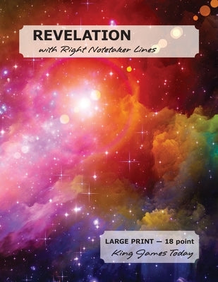 REVELATION with Right Notetaker Lines: LARGE PRINT - 18 point, King James Today by Nafziger, Paula