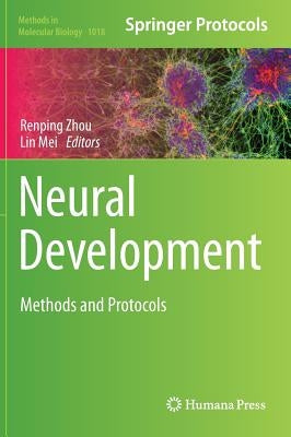 Neural Development: Methods and Protocols by Zhou, Renping