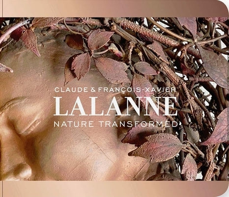 Claude and Francois-Xavier Lalanne: Nature Transformed by Morris, Kathleen M.