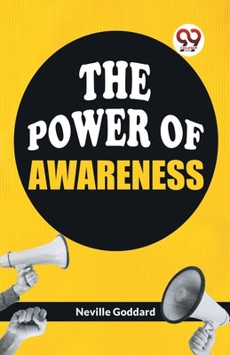 The Power Of Awareness by Goddard, Neville