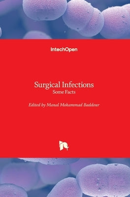 Surgical Infections: Some Facts by Baddour, Manal Mohammad
