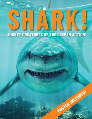 Shark!: Mighty Creatures of the Deep! by Mason, Paul