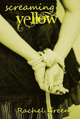 Screaming Yellow by Green, Rachel