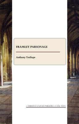 Framley Parsonage by Trollope, Anthony