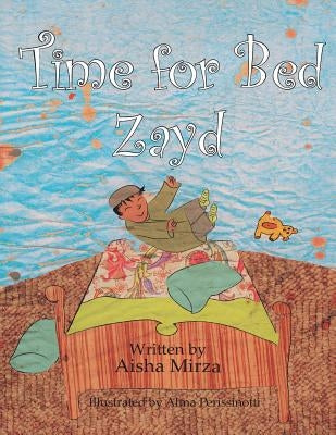 Time for Bed Zayd by Mirza, Aisha