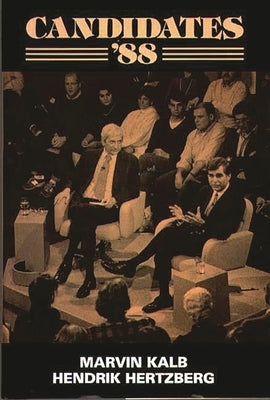 Candidates '88 by Kalb, Marvin